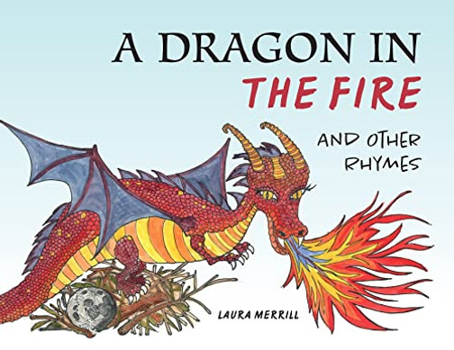 A Dragon In The Fire And Other Rhymes