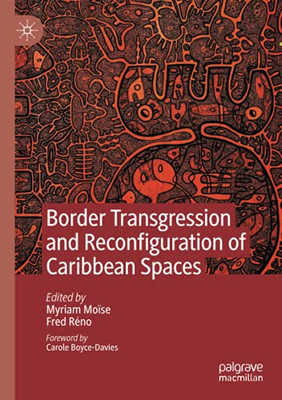 Border Transgression And Reconfiguration Of Caribbean Spaces