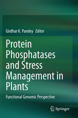 Protein Phosphatases And Stress Management In Plants: Functional Genomic Perspective