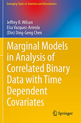 Marginal Models In Analysis Of Correlated Binary Data With Time Dependent Covariates (Emerging Topics In Statistics And Biostatistics)