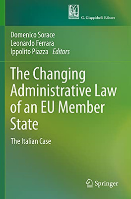 The Changing Administrative Law Of An Eu Member State: The Italian Case