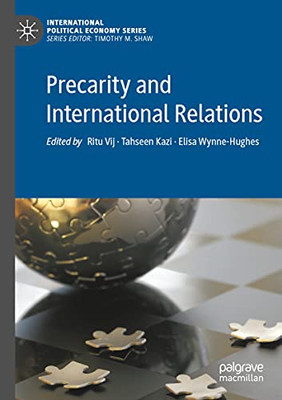 Precarity And International Relations (International Political Economy Series)