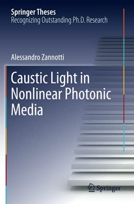Caustic Light In Nonlinear Photonic Media (Springer Theses)