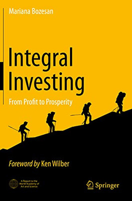 Integral Investing: From Profit To Prosperity
