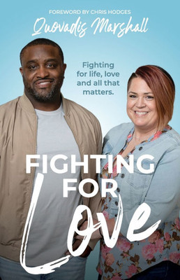 Fighting for Love: Fighting for life, love, and all that matters.