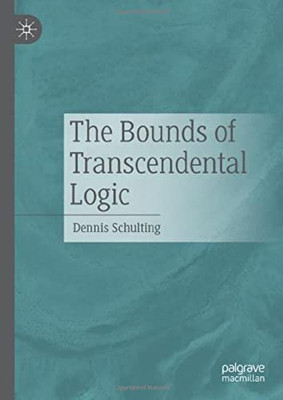 The Bounds Of Transcendental Logic