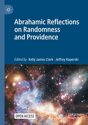 Abrahamic Reflections On Randomness And Providence