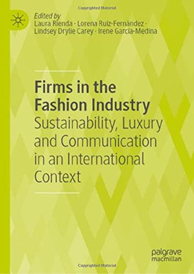 Firms In The Fashion Industry: Sustainability, Luxury And Communication In An International Context
