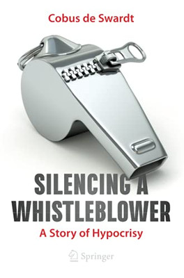 Silencing A Whistleblower: A Story Of Hypocrisy