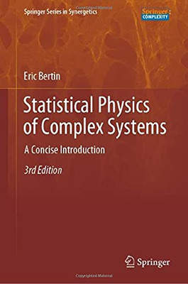 Statistical Physics Of Complex Systems: A Concise Introduction (Springer Series In Synergetics)