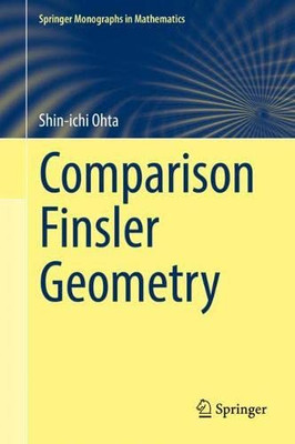 Comparison Finsler Geometry (Springer Monographs In Mathematics)
