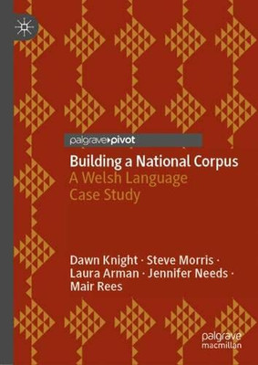 Building A National Corpus: A Welsh Language Case Study