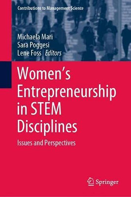 Women'S Entrepreneurship In Stem Disciplines: Issues And Perspectives (Contributions To Management Science)