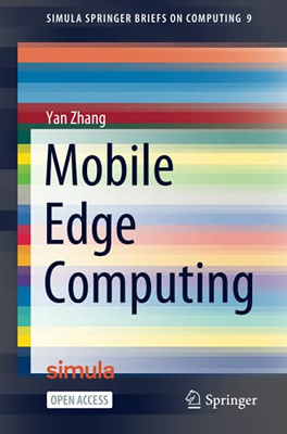 Mobile Edge Computing (Simula Springerbriefs On Computing)