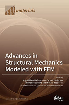 Advances In Structural Mechanics Modeled With Fem