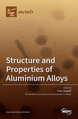 Structure And Properties Of Aluminium Alloys