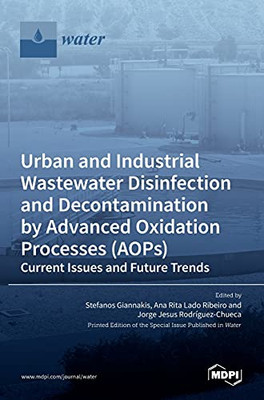 Urban And Industrial Wastewater Disinfection And Decontamination By Advanced Oxidation Processes (Aops)