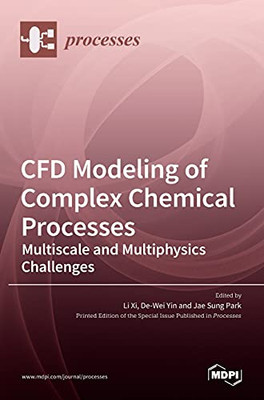 Cfd Modeling Of Complex Chemical Processes: Multiscale And Multiphysics Challenges