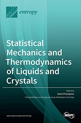 Statistical Mechanics And Thermodynamics Of Liquids And Crystals