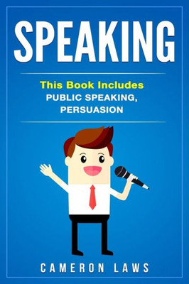 Speaking: 2 Manuscripts - Public Speaking & Persuasion