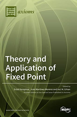 Theory And Application Of Fixed Point