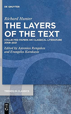 The Layers Of The Text: Collected Papers On Classical Literature 20082021 (Issn, 127)