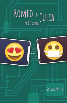 Romeo & Julia In Corona: A Bilingual English/German Novelette In Flash