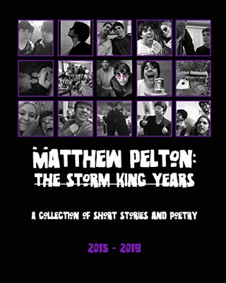 Matthew Pelton: The Storm King Years