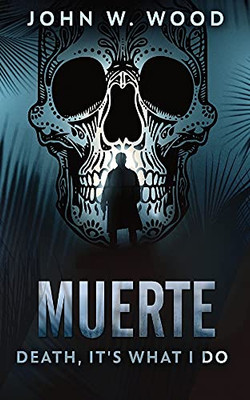 Muerte - Death, It'S What I Do
