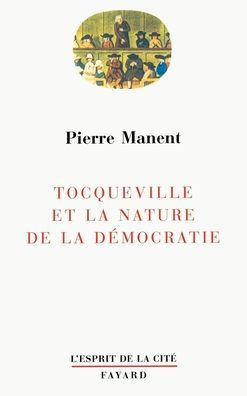 Tocqueville et la nature de la dÃ©mocratie