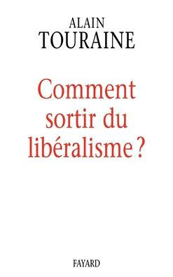 Comment sortir du libÃ©ralisme