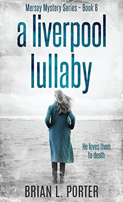 A Liverpool Lullaby (Mersey Murder Mysteries)