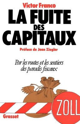 La fuite des capitaux par les routes et les sentiers des paradis fiscaux