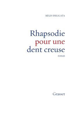 Rhapsodie pour une dent creuse
