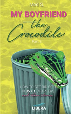 My Boyfriend The Crocodile: Part 3