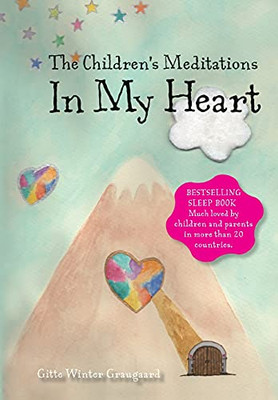 The Children'S Meditations In My Heart: A Book In The Series The Valley Of Hearts