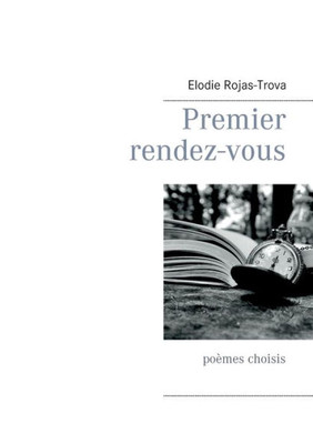 Premier rendez-vous: poÃ¨mes choisis