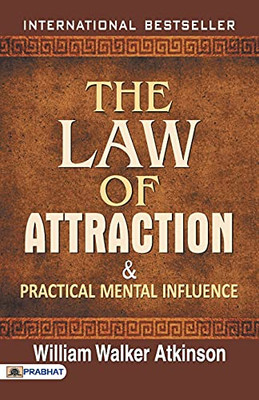 The Law Of Attraction And Practical Mental Influence