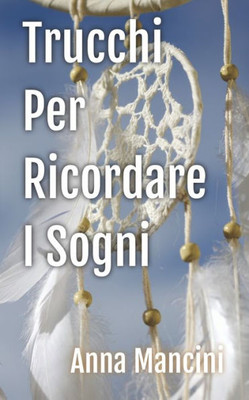 Trucchi per Ricordare i Sogni