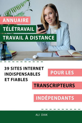 Annuaire tÃ©lÃ©travail travail Ã  distance pour les Transcripteurs indÃ©pendant: 39 sites internet indispensables et fiables