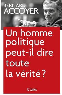 Un homme politique peut-il dire toute la vérité?