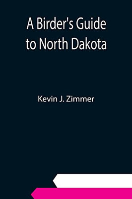 A Birder'S Guide To North Dakota