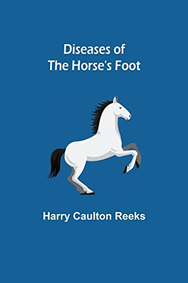 Diseases Of The Horse'S Foot