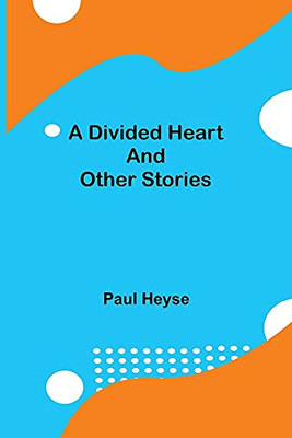 A Divided Heart And Other Stories