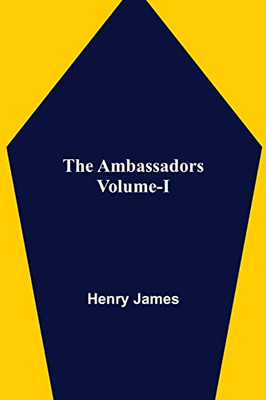 The Ambassadors Volume-I