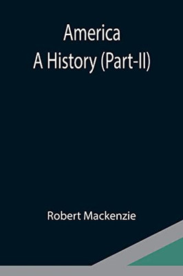 America: A History (Part-Ii)