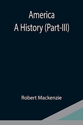 America: A History (Part-Iii)