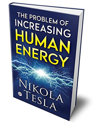 The Problem Of Increasing Human Energy