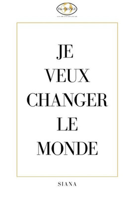 Je Veux Changer Le Monde: A la découverte de The CHANGE: l'entreprise qui change le monde !
