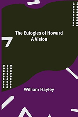 The Eulogies Of Howard: A Vision